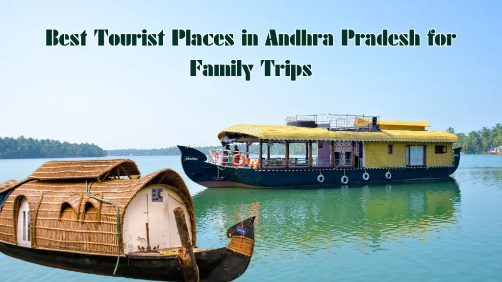 Tourist Places in Andhra Pradesh for Family