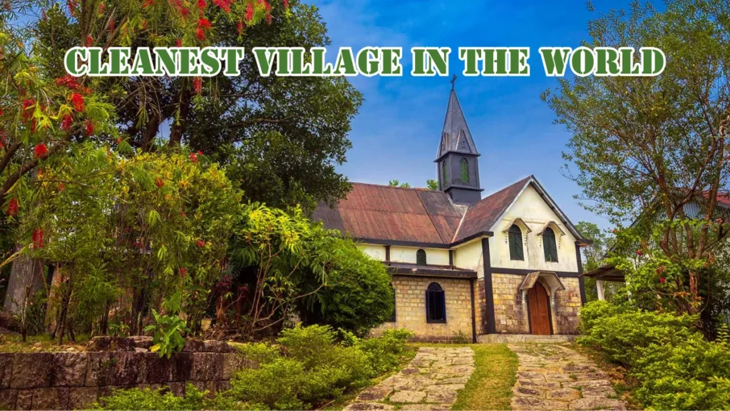 Cleanest Village in the World