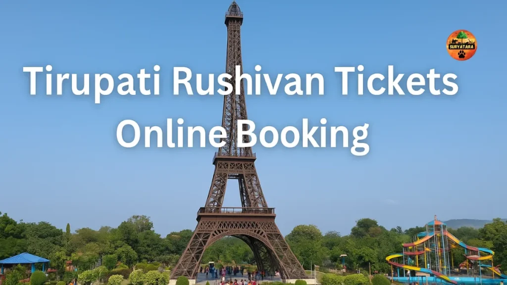 Tirupati Rushivan Tickets Online Booking